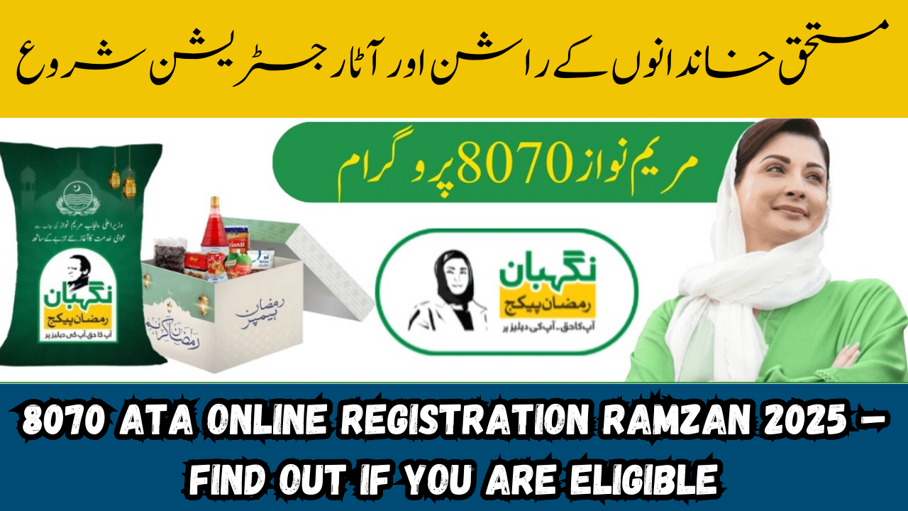 8070 Ata Online Registration Ramzan 2025 – Find Out If You Are Eligible