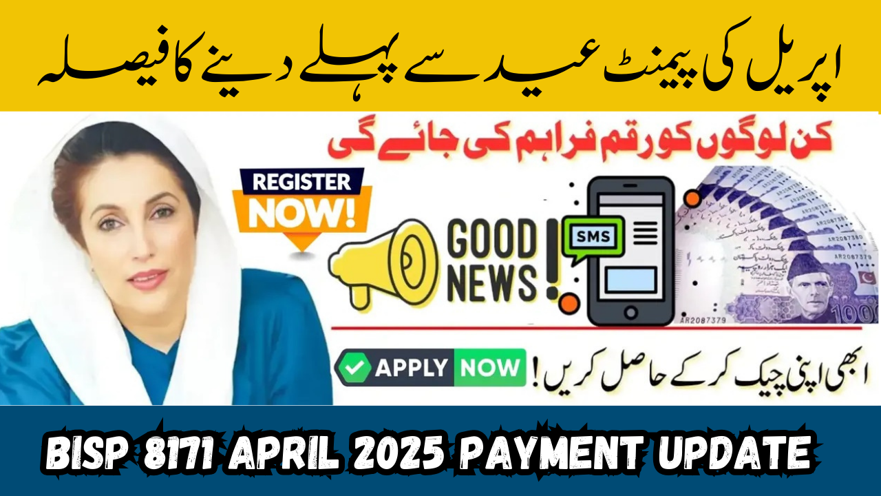 BISP 8171 April 2025 Payment Update – April Payment Date Announced