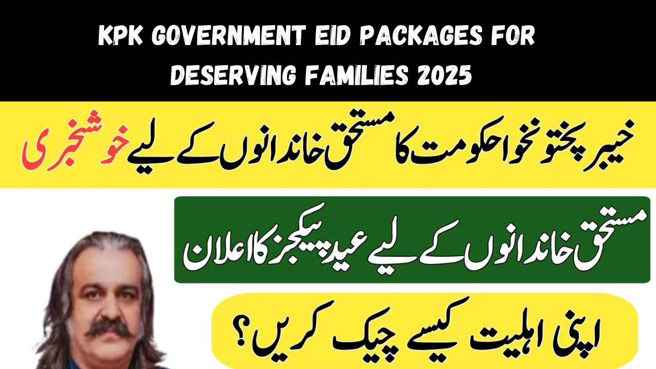 KPK Government Eid Packages for Deserving Families 2025