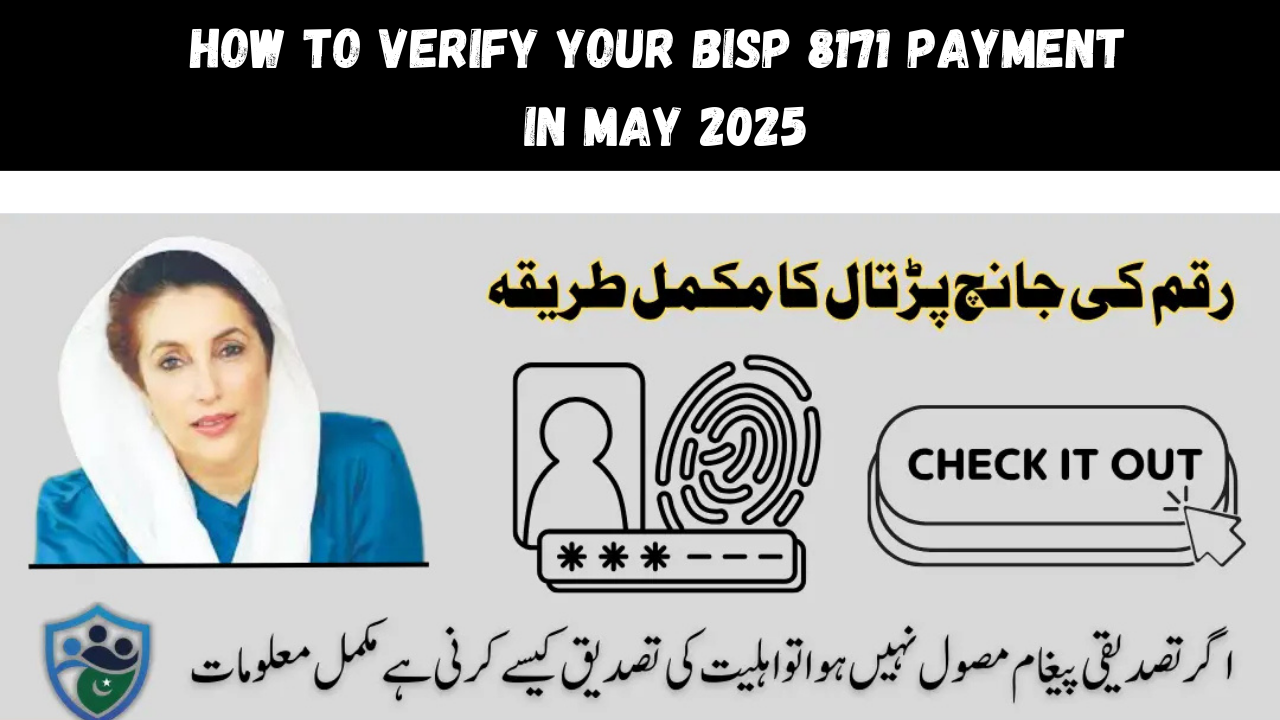 How to Verify Your BISP 8171 Payment in May 2025